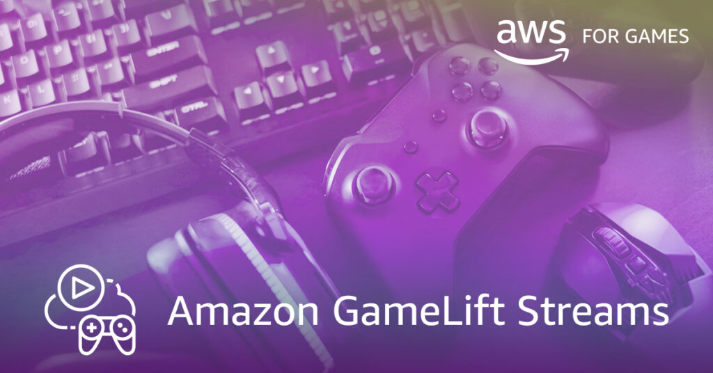 AWS Launches GameLift Streams for Instant Game Streaming
